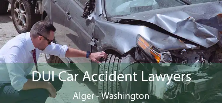 DUI Car Accident Lawyers Alger - Washington