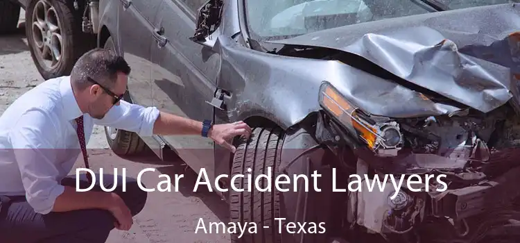 DUI Car Accident Lawyers Amaya - Texas