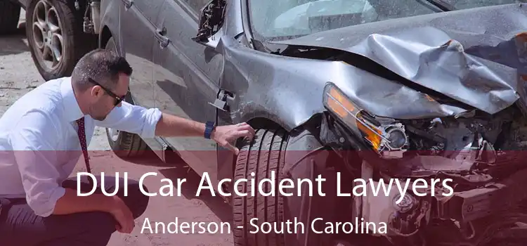 DUI Car Accident Lawyers Anderson - South Carolina