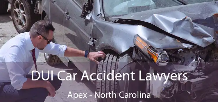 DUI Car Accident Lawyers Apex - North Carolina