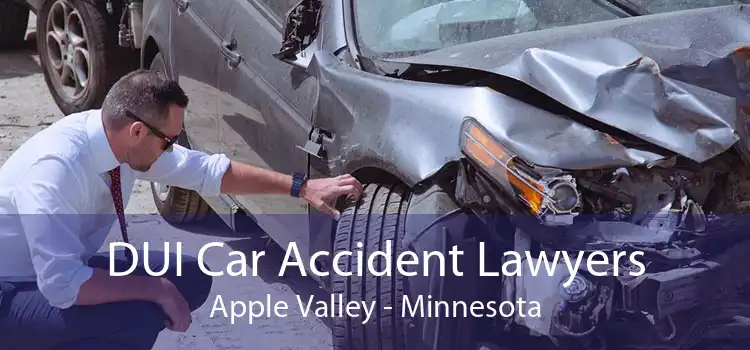 DUI Car Accident Lawyers Apple Valley - Minnesota