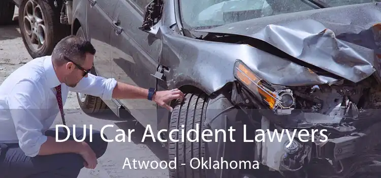 DUI Car Accident Lawyers Atwood - Oklahoma