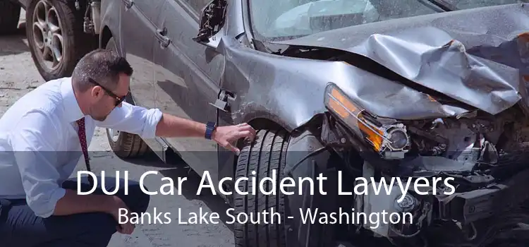 DUI Car Accident Lawyers Banks Lake South - Washington