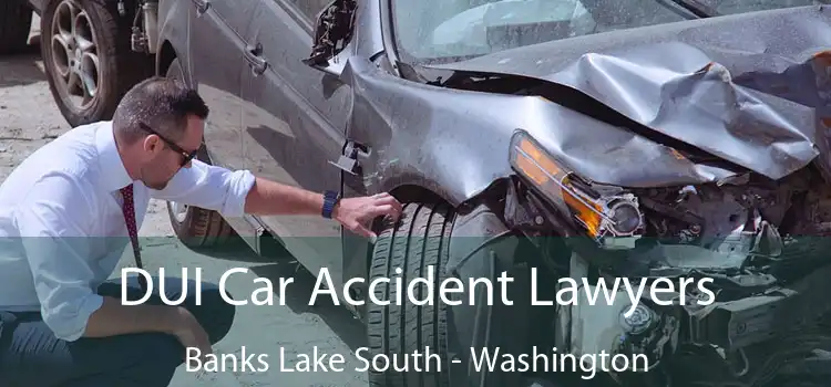 DUI Car Accident Lawyers Banks Lake South - Washington