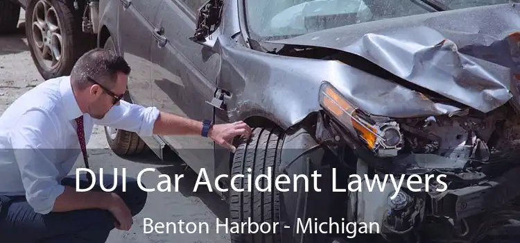 DUI Car Accident Lawyers Benton Harbor - Michigan
