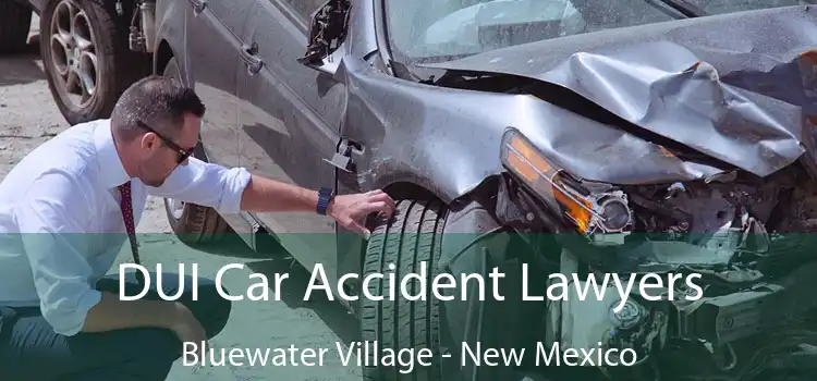 DUI Car Accident Lawyers Bluewater Village - New Mexico