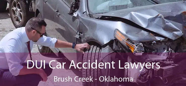 DUI Car Accident Lawyers Brush Creek - Oklahoma