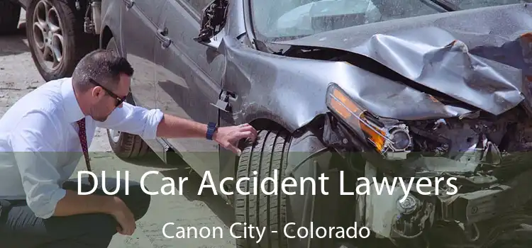 DUI Car Accident Lawyers Canon City - Colorado