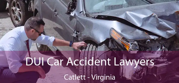 DUI Car Accident Lawyers Catlett - Virginia