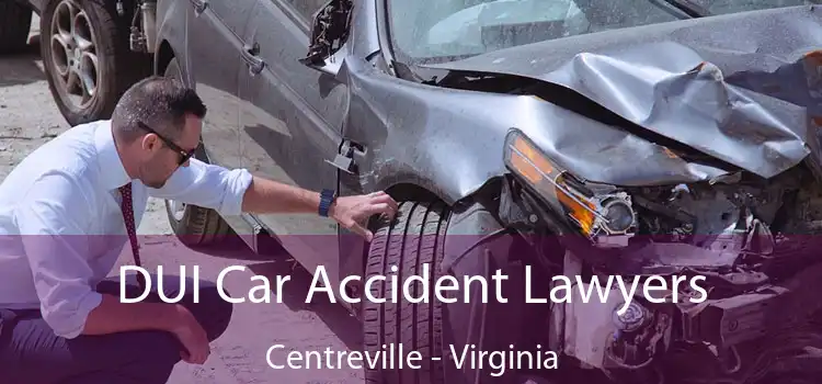 DUI Car Accident Lawyers Centreville - Virginia