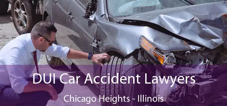 DUI Car Accident Lawyers Chicago Heights - Illinois