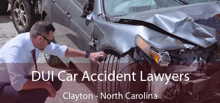 DUI Car Accident Lawyers Clayton - North Carolina