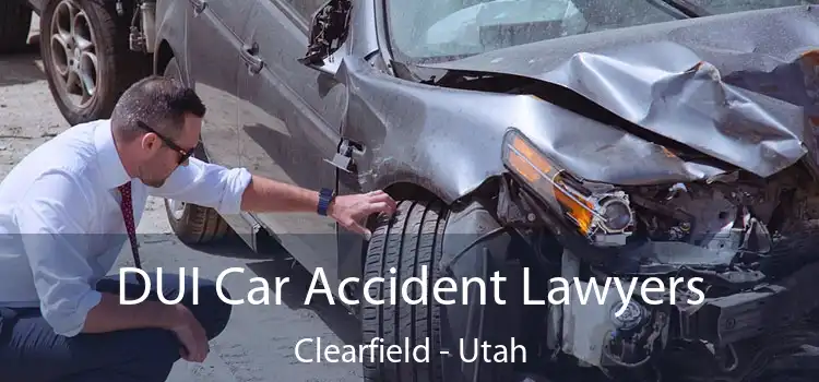 DUI Car Accident Lawyers Clearfield - Utah