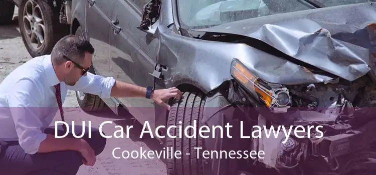 DUI Car Accident Lawyers Cookeville - Tennessee