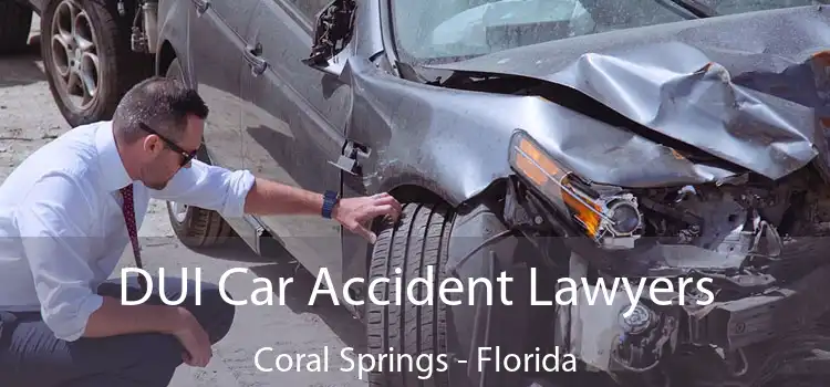 DUI Car Accident Lawyers Coral Springs - Florida
