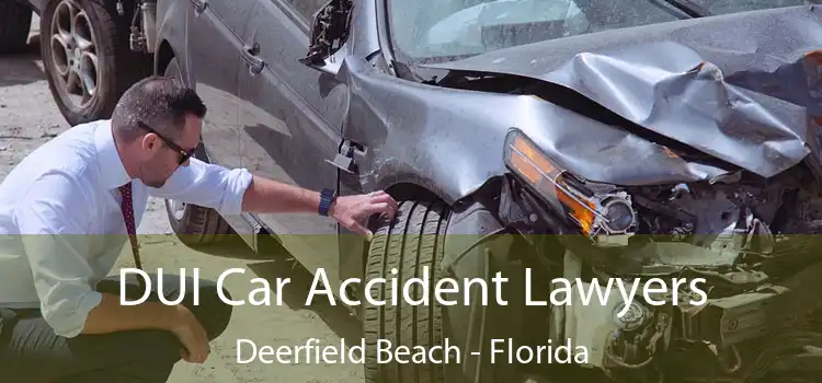 DUI Car Accident Lawyers Deerfield Beach - Florida