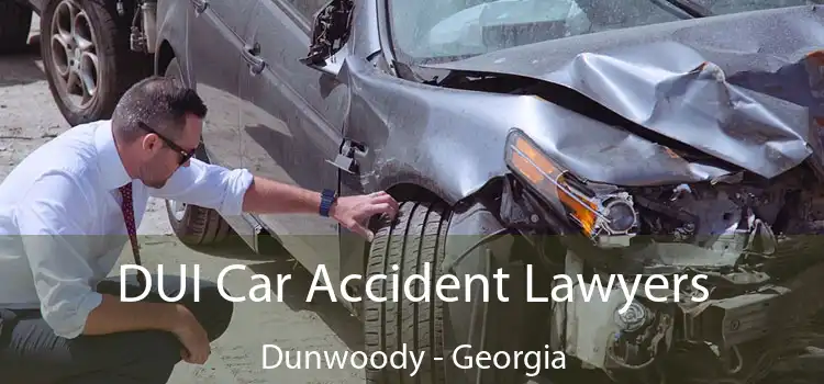 DUI Car Accident Lawyers Dunwoody - Georgia