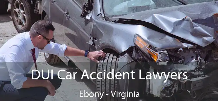 DUI Car Accident Lawyers Ebony - Virginia