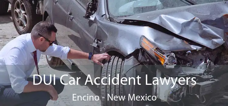 DUI Car Accident Lawyers Encino - New Mexico