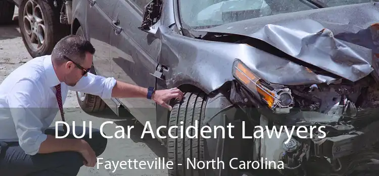 DUI Car Accident Lawyers Fayetteville - North Carolina