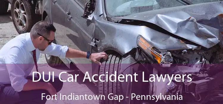 DUI Car Accident Lawyers Fort Indiantown Gap - Pennsylvania