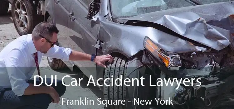 DUI Car Accident Lawyers Franklin Square - New York