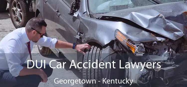 DUI Car Accident Lawyers Georgetown - Kentucky