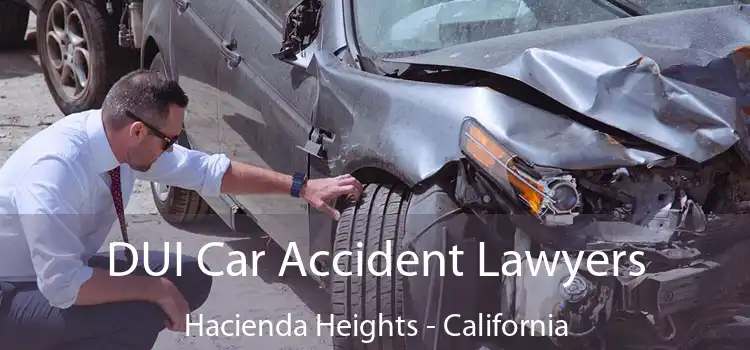 DUI Car Accident Lawyers Hacienda Heights - California
