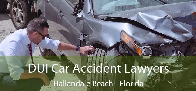 DUI Car Accident Lawyers Hallandale Beach - Florida