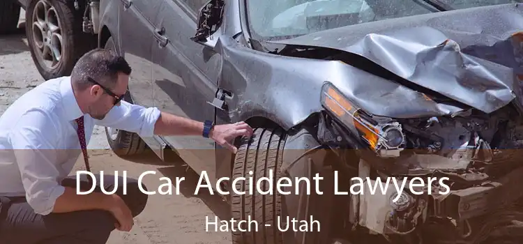 DUI Car Accident Lawyers Hatch - Utah