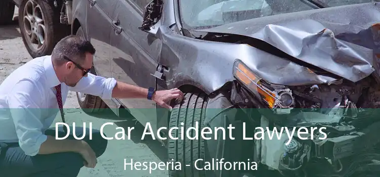 DUI Car Accident Lawyers Hesperia - California