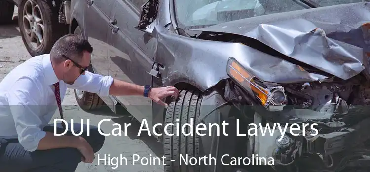 DUI Car Accident Lawyers High Point - North Carolina