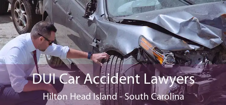 DUI Car Accident Lawyers Hilton Head Island - South Carolina