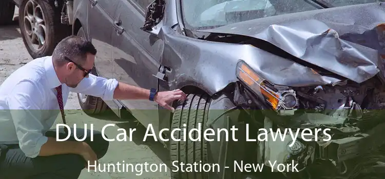 DUI Car Accident Lawyers Huntington Station - New York