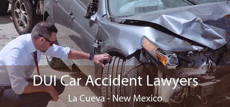 DUI Car Accident Lawyers La Cueva - New Mexico