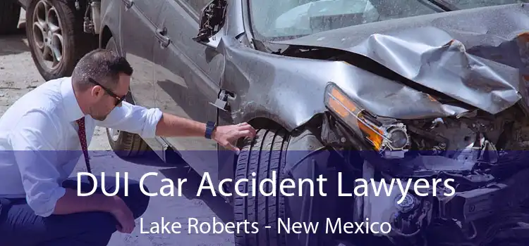 DUI Car Accident Lawyers Lake Roberts - New Mexico