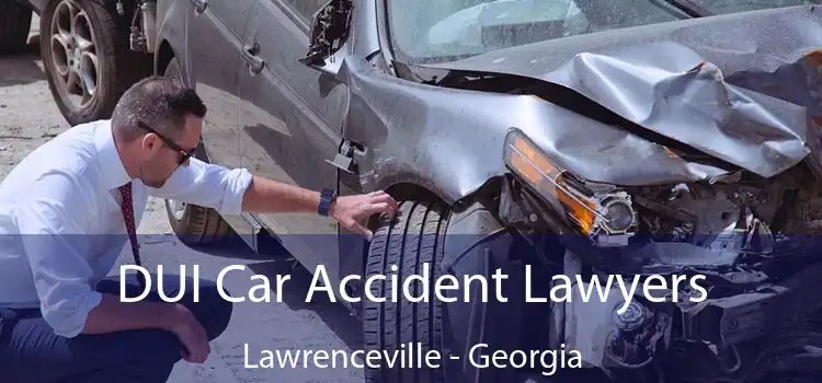 DUI Car Accident Lawyers Lawrenceville - Georgia