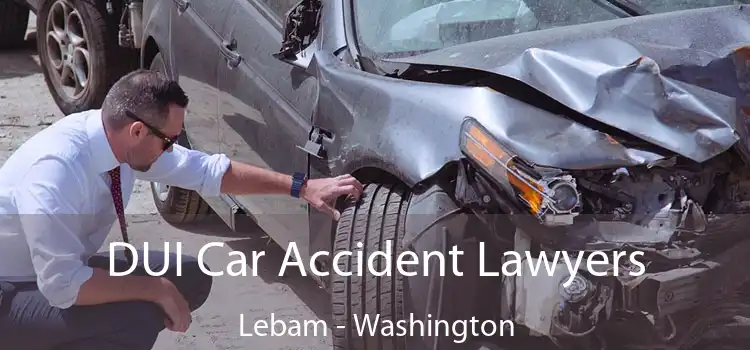 DUI Car Accident Lawyers Lebam - Washington