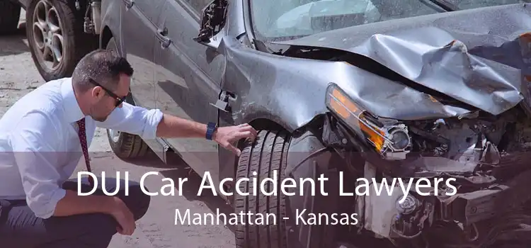 DUI Car Accident Lawyers Manhattan - Kansas