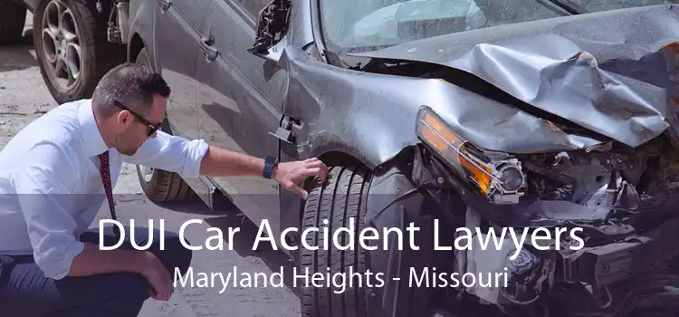 DUI Car Accident Lawyers Maryland Heights - Missouri