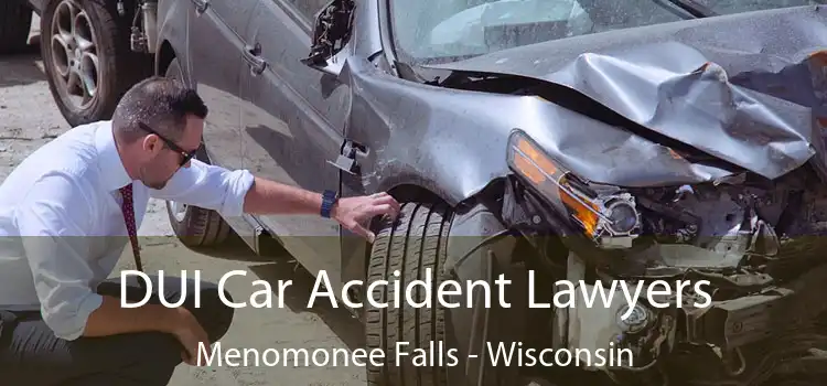 DUI Car Accident Lawyers Menomonee Falls - Wisconsin