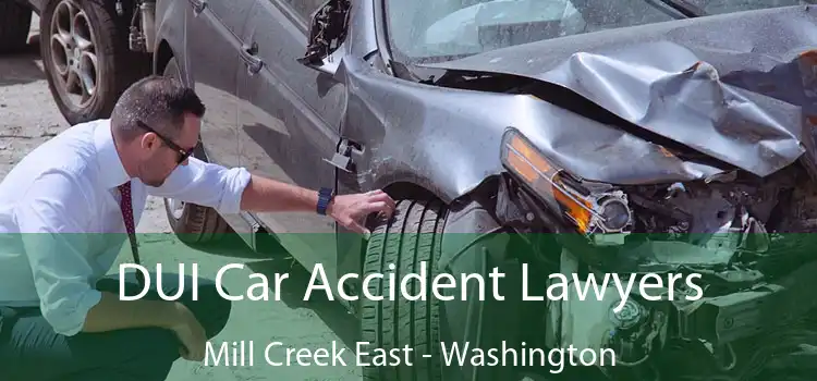 DUI Car Accident Lawyers Mill Creek East - Washington