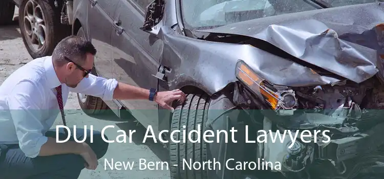 DUI Car Accident Lawyers New Bern - North Carolina