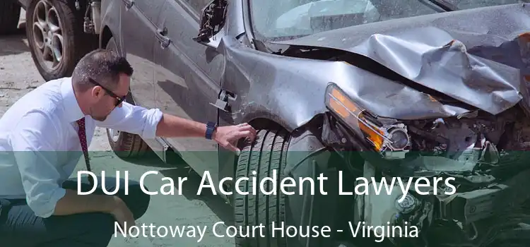 DUI Car Accident Lawyers Nottoway Court House - Virginia