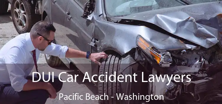 DUI Car Accident Lawyers Pacific Beach - Washington