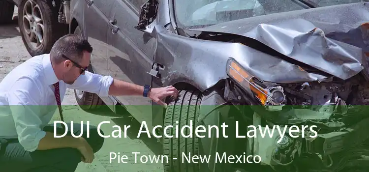 DUI Car Accident Lawyers Pie Town - New Mexico