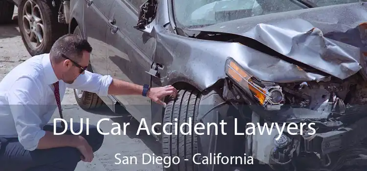 DUI Car Accident Lawyers San Diego - California