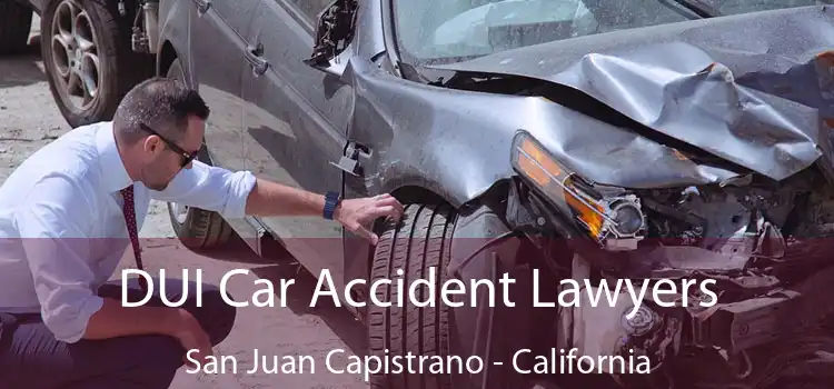 DUI Car Accident Lawyers San Juan Capistrano - California