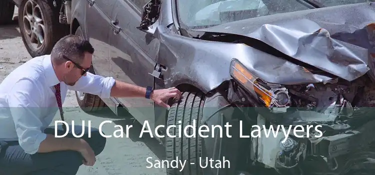 DUI Car Accident Lawyers Sandy - Utah