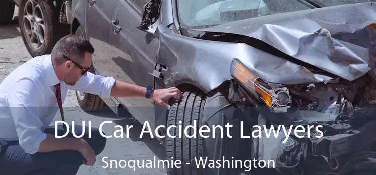 DUI Car Accident Lawyers Snoqualmie - Washington